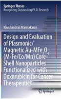 Design and Evaluation of Plasmonic/Magnetic Au-Mfe2o4 (M-Fe/Co/Mn) Core-Shell Nanoparticles Functionalized with Doxorubicin for Cancer Therapeutics