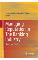 Managing Reputation in The Banking Industry
