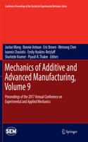 Mechanics of Additive and Advanced Manufacturing, Volume 9