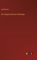 Die Vorgeschichte der Ethnologie