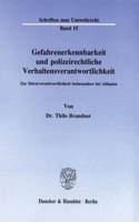 Gefahrenerkennbarkeit Und Polizeirechtliche Verhaltensverantwortlichkeit