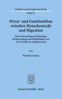 Privat- Und Familienleben Zwischen Menschenrecht Und Migration