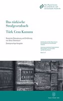 Das Turkische Strafgesetzbuch / Turk Ceza Kanunu: Gesetz Nr. 5237 Vom 26.9.2004. Deutsche Ubersetzung Und Einfuhrung Von Silvia Tellenbach. Zweisprachige Ausgabe