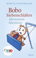 Bobo Siebenschlafers allerneueste Abenteuer