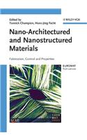 Nano Architectured and Nanostructured Materials