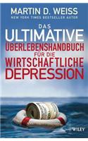 Das ultimative Uberlebenshandbuch fur die wirtschaftliche Depression