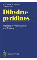 Dihydropyridines: Progress in Pharmacology and Therapy(English)