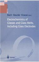 Electrochemistry of Glasses and Glass Melts, Including Glass Electrodes
