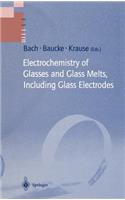 Electrochemistry of Glasses and Glass Melts, Including Glass Electrodes