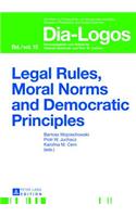 Legal Rules, Moral Norms and Democratic Principles