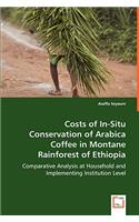 Costs of In-Situ Conservation of Arabica Coffee in Montane Rainforest of Ethiopia