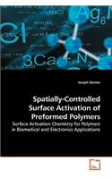 Spatially-Controlled Surface Activation of Preformed Polymers