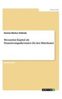 Mezzanine-Kapital als Finanzierungsalternative für den Mittelstand