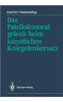 Das Patellofemoralgelenk Beim Künstlichen Kniegelenkersatz