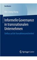 Informelle Governance in Transnationalen Unternehmen: Einfluss Auf Die Transaktionsunsicherheit