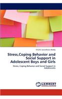 Stress, Coping Behavior and Social Support in Adolescent Boys and Girls