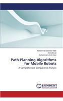 Path Planning Algorithms for Mobile Robots