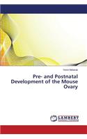 Pre- and Postnatal Development of the Mouse Ovary