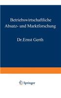 Betriebswirtschaftliche Absatz- und Marktforschung: (German)