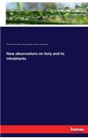 New observations on Italy and its inhabitants