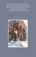 Wilhelm Alexander Unkrig (1883-1956) - Kleine Arbeiten zur Mongolistik und Tibetologie.