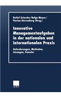 Innovative Managementaufgaben in Der Nationalen Und Internationalen PRAXIS