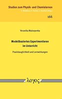 Modellbasiertes Experimentieren Im Unterricht