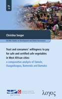 Trust and Consumers' Willingness to Pay for Safe and Certified Safe Vegetables in West African Cities