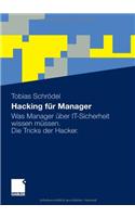 Hacking Fur Manager: Was Manager Uber It-Sicherheit Wissen M Ssen. Die Tricks Der Hacker. (2011)