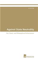 Against State Neutrality