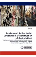 Fascism and Authoritarian Structures in Deconstruction of the Individual