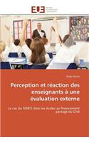 Perception Et R�action Des Enseignants � Une �valuation Externe: (Omn.Univ.Europ.)