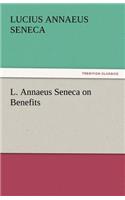 L. Annaeus Seneca on Benefits