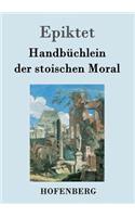 Handbüchlein der stoischen Moral