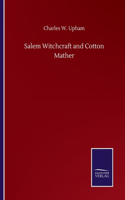 Salem Witchcraft and Cotton Mather