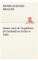Quatre mois de l'expédition de Garibaldi en Sicilie et Italie