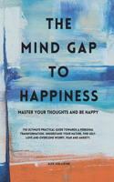 The Mind Gap to Happiness
