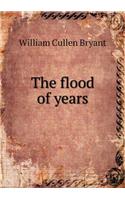The Flood of Years: (English)