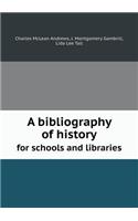 A Bibliography of History for Schools and Libraries