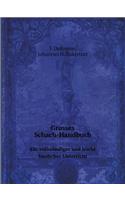 Grosses Schach-Handbuch Ein Vollständiger Und Leicht Fasslicher Unterricht
