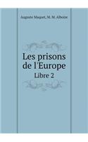 Les Prisons de l'Europe Libre 2