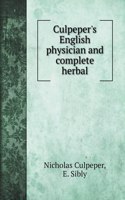 Culpeper's English physician and complete herbal