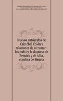 Nuevos autografos de Cristobal Colon y relaciones de ultramar
