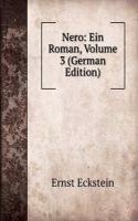 Nero: Ein Roman, Volume 3 (German Edition)
