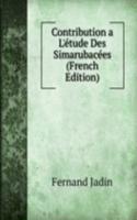 Contribution a L'etude Des Simarubacees (French Edition)