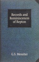 Records and Reminiscences of Repton