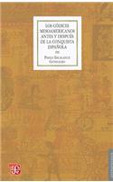 Los Codices Mesoamericanos Antes y Despues de la Conquista Espanola