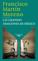 Grandes Traiciones de México / Mexico's Great Betrayals