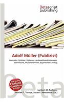 Adolf Muller (Publizist): (German)