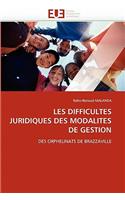 Les Difficultes Juridiques Des Modalites de Gestion: (Omn.Univ.Europ.)